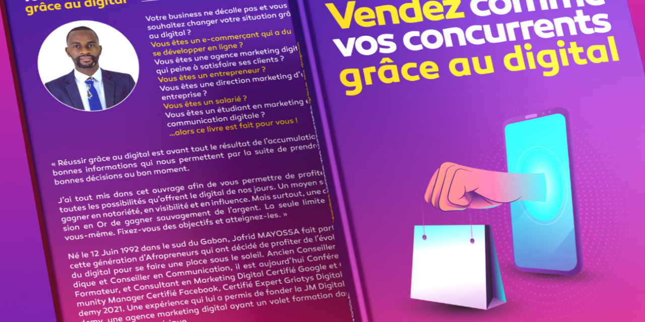 Littérature: Sortie officielle du livre «Vendez comme vos concurrents grâce au Digital » de Jofrid MAYOSSA à partir du 1er Octobre prochain