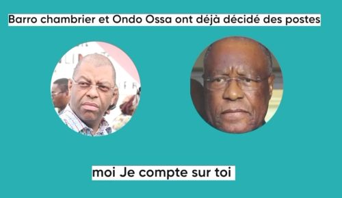 Présidentielle 2023: Le pouvoir à tout prix pour Ondo Ossa et son acolyte Barro Chambrier !