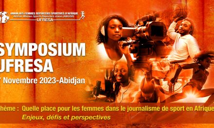 L’UNION DES FEMMES REPORTERS SPORTIVES D’AFRIQUE TIENT SON PREMIER SYMPOSIUM À ABIDJAN CE 7 NOVEMBRE: LE GABON ATTENDU