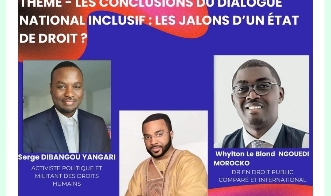 🛑Le Dialogue National Inclusif au Gabon : Vers un État de Droit Renforcé ? ce soir dans rencontre citoyenne 