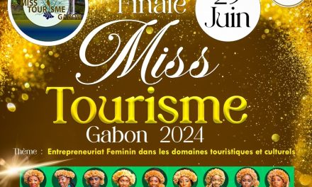 Miss Tourisme Gabon 2024 :  L’entrepreneuriat Féminin dans les domaines Touristique et Culturel