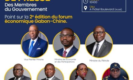 Point de Presse : Le Gouvernement fait le point sur la 2e Édition du Forum Économique Gabon – Chine