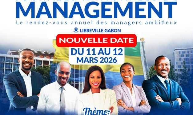 Gabon : Les Journées du Management 2026 reportées aux 11 et 12 mars à Libreville