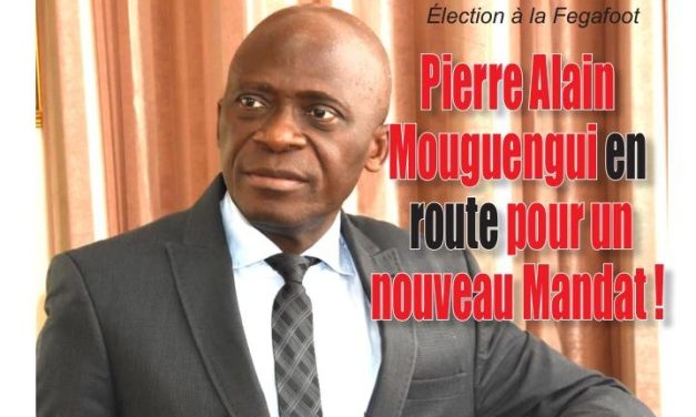 Pierre Alain Mounguengui : Une candidature conforme et légitime pour la présidence de la Fegafoot