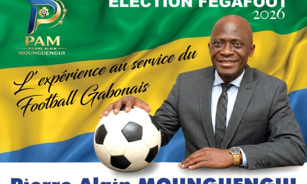 PIERRE ALAIN MOUNGUENGUI : LE CHOIX ASSUMÉ DE L’ÉLITE DU FOOTBALL GABONAIS