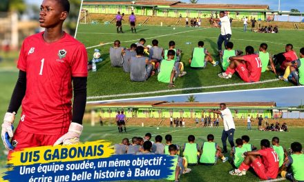 U15 gabonais : avant Bakou, Ezekiel appelle à l’unité et à la détermination