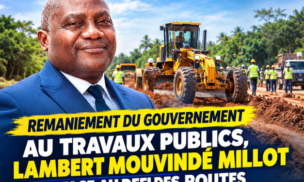 Gabon – Travaux publics : Lambert Mouvindé Millot face au défi des routes